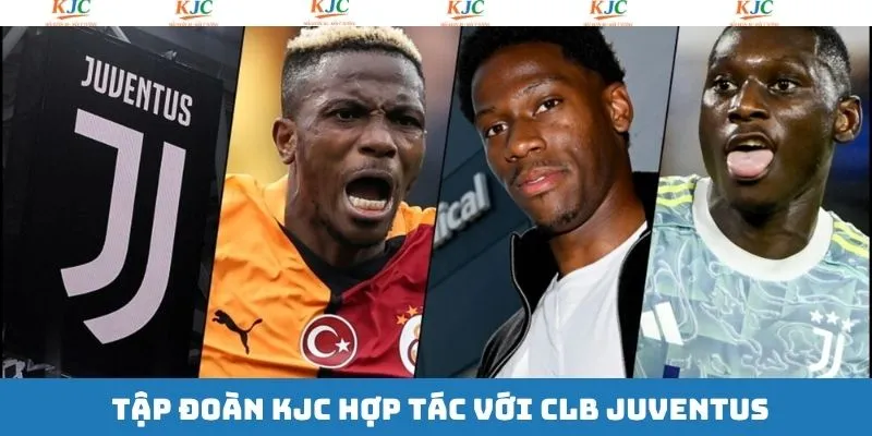 KJC hợp tác chiến lược cùng CLB Juventus